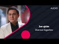 Sherzod Ergashev Jon Qizim Шерзод Эргашев Жон кизим AUDIO Sherzod Ergashev Jon Qizim Шерзод Эргашев Жон кизим AUDIO