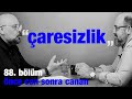 Çaresizlik | Önce CAN Sonra CANAN | 88.Bölüm