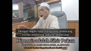 Hipnosis Adalah Sihir Pukau - Dr Jahid Sidek Al-Kholidi