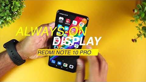 Redmi Note 10 Pro- Always On Display Settings and Features