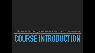 Fundamentals of Building Construction, Architecture & Interior Design - Lecture_1