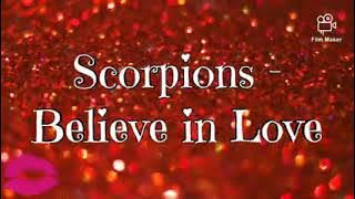 Believe in love(lyric)-Scorpions