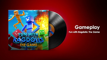 Fun with Ragdolls: The Game (Soundtrack) | Gameplay