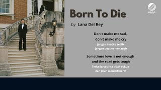 Lana Del Rey  Born To Die lirik Dan Terjemahan lanadelrey lirikterjemahan
