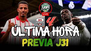 🔥ÚLTIMA HORA: ALINEACIONES PROBABLES Y PREVIA J31 🔴