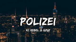 KC Rebell & Gzuz - Polizei (Lyrics)