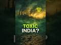 Is India Becoming the World's Chemical Dump? #Shorts