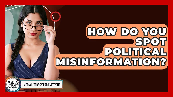 How Do You Spot Political Misinformation? - Media Literacy For Everyone
