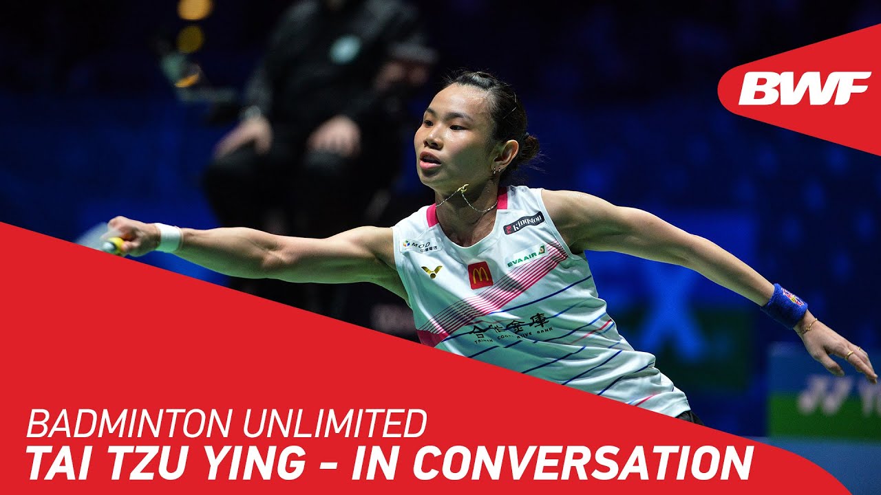 Badminton Unlimited Catching up with Tai Tzu Ying BWF 2020