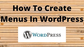 How To Create Menus In WordPress