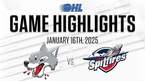 OHL Highlights: Sudbury Wolves @ Windsor Spitfires Jan. 16, 2025