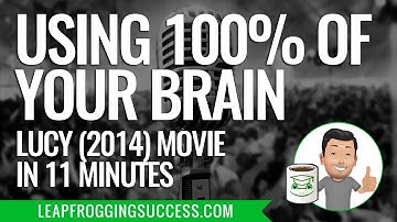 Using 100% of Your Brain - Lucy (2014) Movie in 11 Minutes