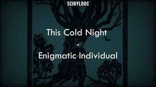 This Cold Night - Enigmatic Individual (Sub. Español + Lyrics)