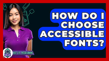 How Do I Choose Accessible Fonts? - Next LVL Programming