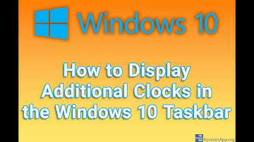 How to Display Additional Clocks in the Windows 10 Taskbar