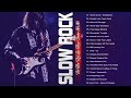 Scorpions, Nirvana , Led Zeppelin, Bon Jovi, U2 - Best Slow Rock Ballads 80&#39;s 90&#39;s