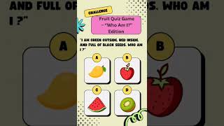 “Fruits are yummy, fruits are sweet,Guess the fruit — a learning treat!