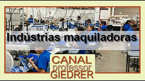 O que são as indústrias maquiladoras instaladas no norte do México perto da fronteira com os EUA?
