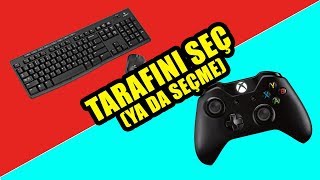 MEŞHUR SORU: KLAVYE  MOUSE MU? GAMEPAD Mİ?