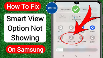 How To Fix Smart View Option Not Showing On Samsung (2023) | Smart View Not Working on Samsung