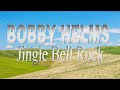 Bobby Helms - Jingle Bell Rock [Lyrics _ Lyric Video]