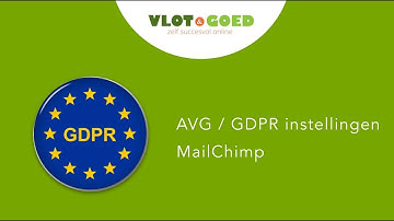 MailChimp AVG instellingen (deel 1) GDPR form settings