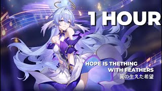 【1Hour】【崩壊スターレイル】【full】Hope Is the Thing With Feathers