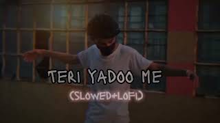 Tere yadoo me (slowed+lofi) ÂRÍYAŇ Musics 0x(imran hasmi songs)2024 best song
