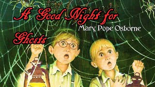 Magic Treehouse A Good Night For Ghosts Merlin Missions