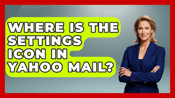 Where Is The Settings Icon In Yahoo Mail? - TheEmailToolbox.com