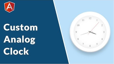 Create Analog Clock Using Angular