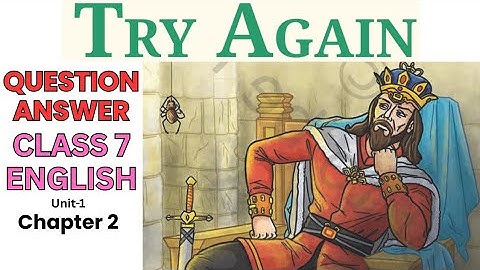 Try again Question Answer, Try again Class 7 English Question Answer, Try again solutions, Try again