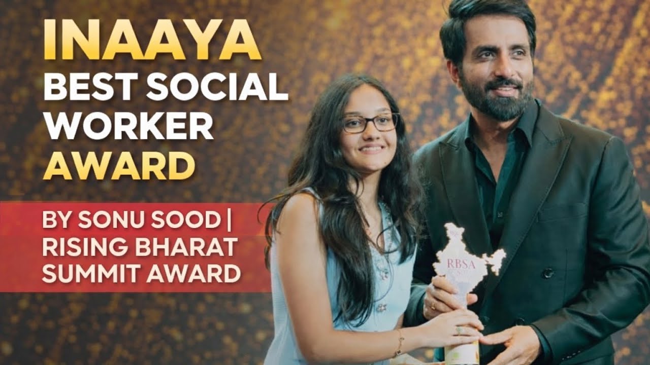 Inaaya Khan | Sonusood |Wins Hearts at Rising Bharat Summit 🏆 | Honoured & Praised by Sonu Sood|