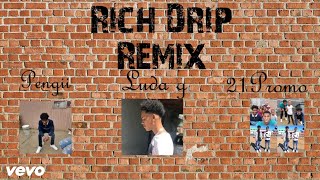 Pengi ft Luda g ft 21 Promo- 𝐑𝐢𝐜𝐡 𝐃𝐫𝐢𝐩 𝐑𝐞𝐦𝐢𝐱 (Official Music Video ) 2022