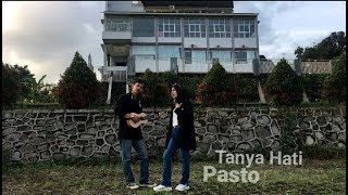 Tanya Hati - Pasto l Cover by DIST STORY [ ]