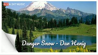 Danger Snow - Dan Henig | No Copyright Music | Adda 247 Music