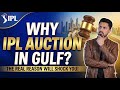 IPL AUCTION &amp; GULF CONNECTION 
