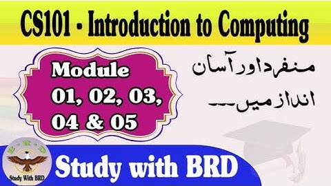 CS101 Lecture 1, 2, 3, 4 & 5 | Introduction to Computing | CS101 Short Lectures