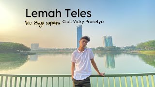 Bayu Saptra - Lemah Teles | Kowe belok ngiwo nengen ||  MV 