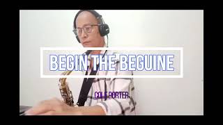 Video thumbnail of "Begin The Beguine ( Cole Porter ) Saxophone Cover"