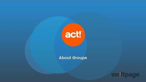 Act! Training Videos - About Groups