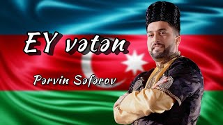 Pervin Seferov - Ey Veten 