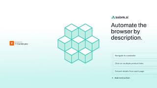 Build a Web Automation Just by Describing It | Axiom.ai