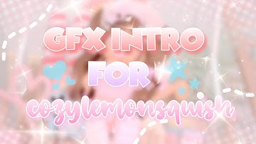 MY FIRST GFX INTRO... | ENTERING @cozylemonsquish ART CON #cozy500artcon #gfx
