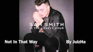 sam smith not in that way audio