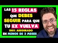 Las 15 REGLAS que DEBES SEGUIR para RECUPERAR A TU EX (EN MENOS de 3 MESES)