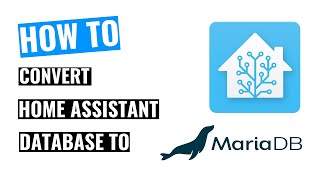 How to convert Home Assistant database to MariaDB