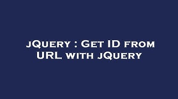 jQuery : Get ID from URL with jQuery