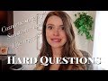 Hard Questions - Cosmetic Surgery? Substance Use? Life Regrets?