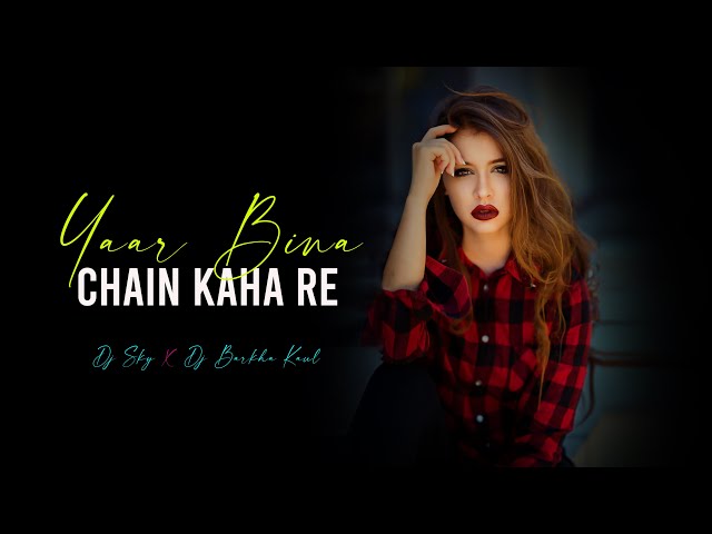 Yaar Bina Chain Kaha Re (Remix) - Dj SKY X Dj Barkha Kaul | Anil Kapoor, Amrita Singh | Bappi Lahiri class=